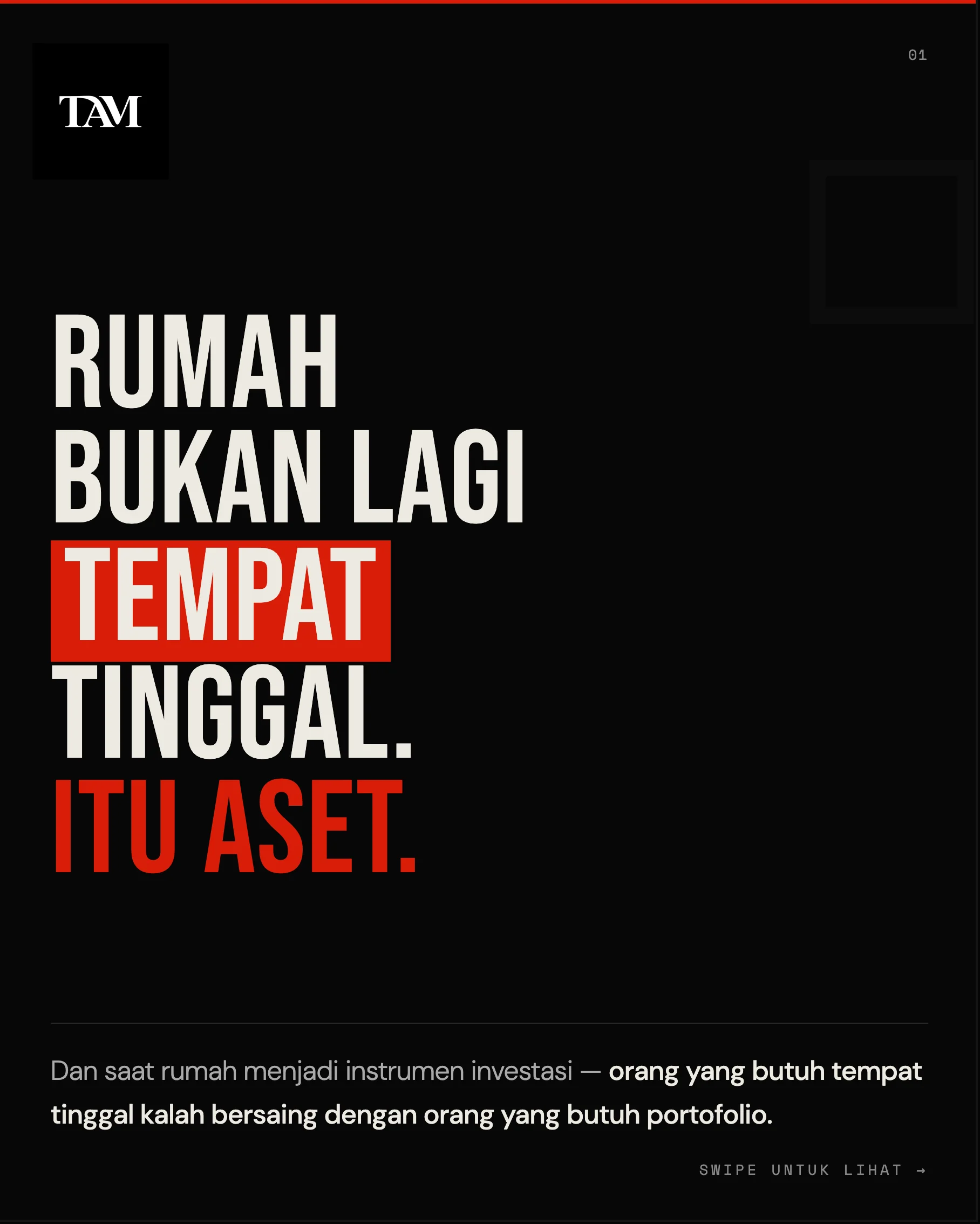 Rumah bukan lagi tempat tinggal. Itu aset.

Dan sa