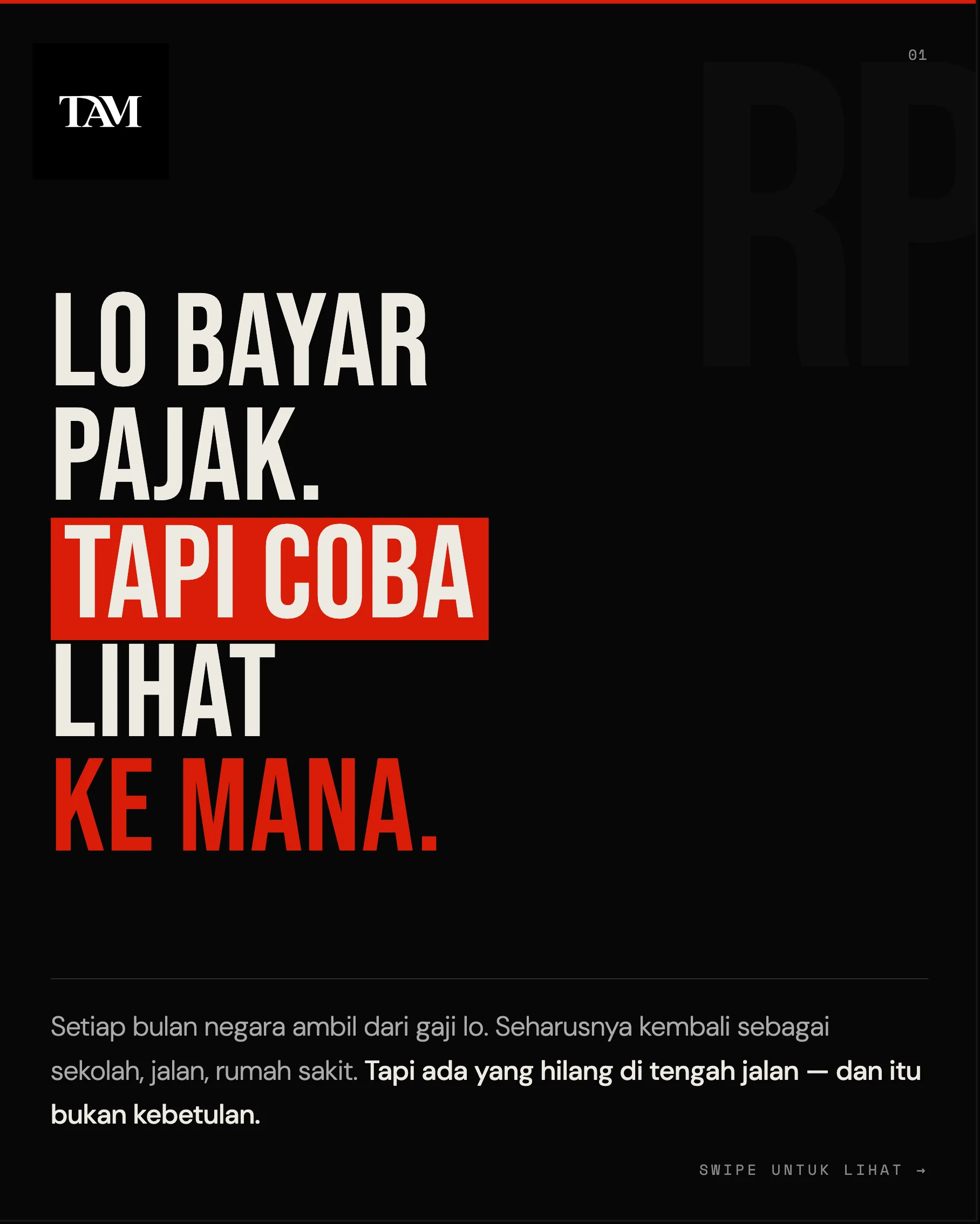 Lo bayar pajak tiap bulan. Tapi pernah benar-benar
