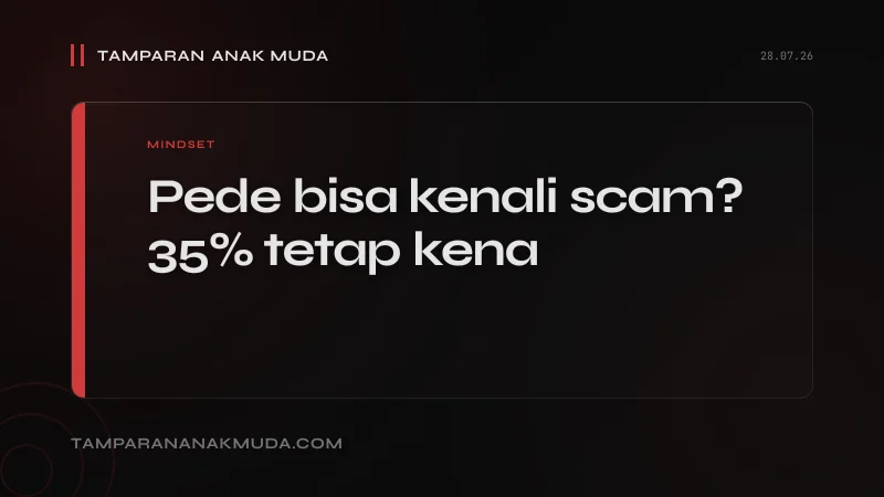 86% Merasa Bisa Kenali Scam, 35% Tetap Kena: Overconfidence Justru Celah