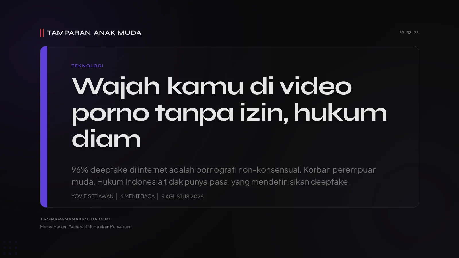Deepfake Bukan Masalah Teknologi, Kekerasan Seksual yang Dibiarkan Hukum