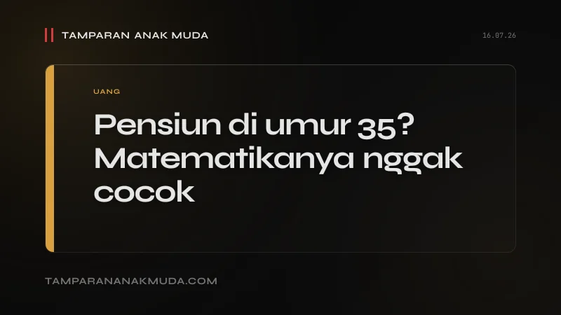 FIRE Movement: Matematika yang Nggak Cocok untuk Indonesia