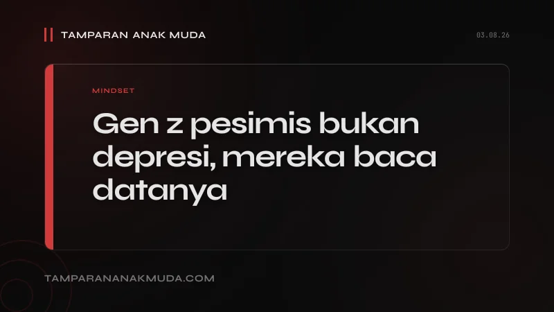 Gen Z Doomerism: Pesimis Bukan Depresi, Mereka Baca Datanya