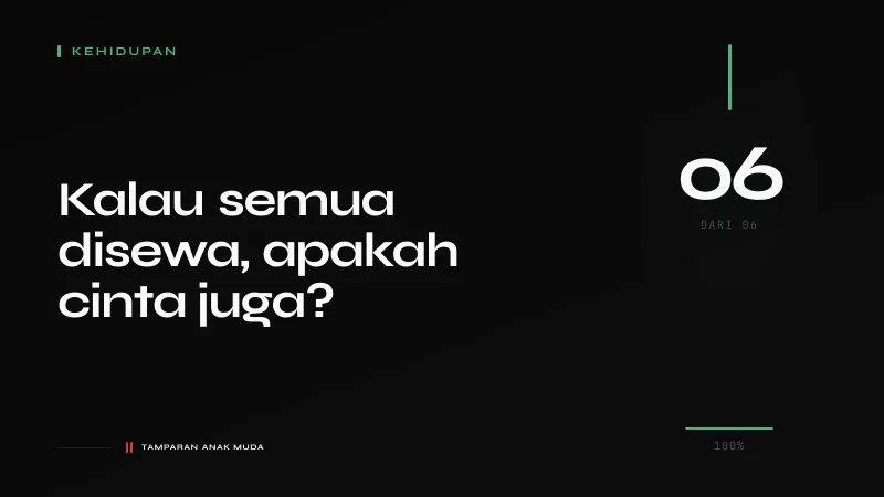 Hubungan Sewa: Generasi yang Tidak Bisa Menjanjikan Masa Depan