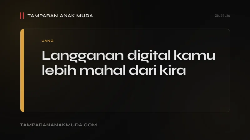 Langganan Digital Bukan Gaya Hidup, Itu Pengeluaran Tak Kasat Mata