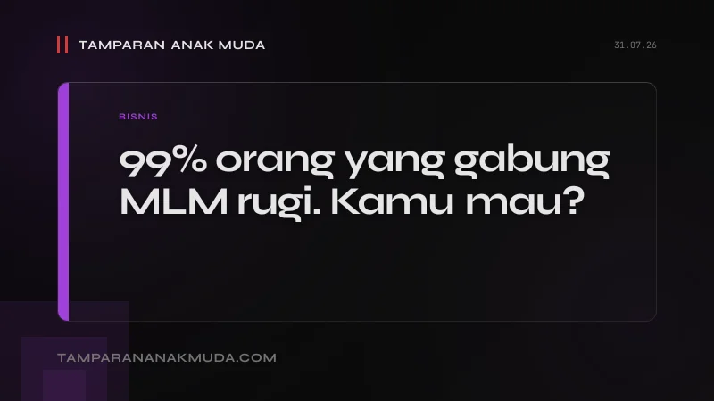 MLM Bukan Bisnis: Itu Eksploitasi Pertemanan yang Dikemas Jadi Entrepreneurship