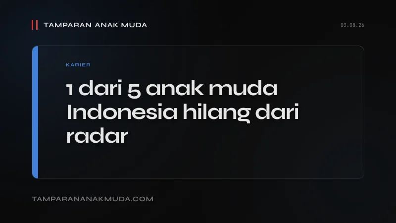 NEET Gen Z: 1 dari 5 Anak Muda Indonesia Hilang dari Sistem