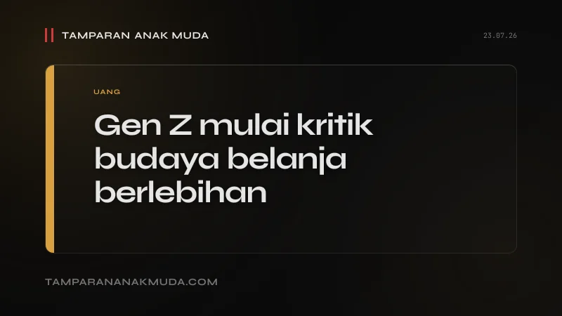 Overconsumption Core: Gen Z Mulai Kritik Budaya Belanja Berlebihan