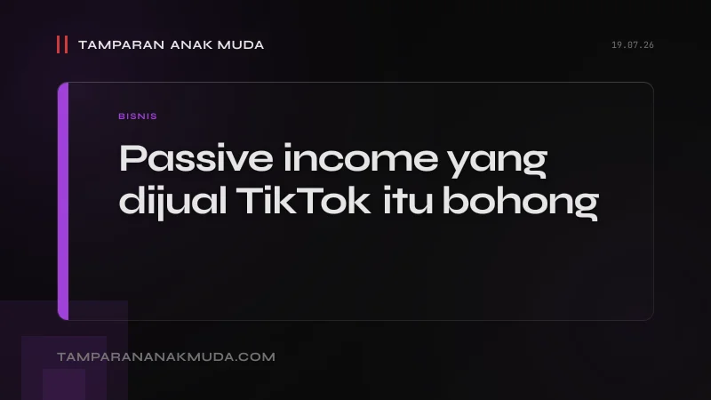 Passive Income Bukan Tentang Malas Kerja