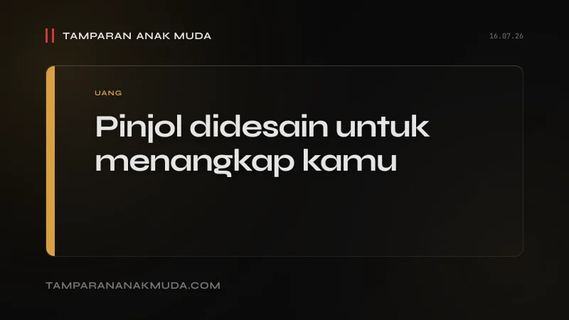 Pinjol Bukan Salah Kamu, Itu Sistem yang Didesain untuk Menangkap