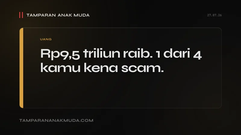 Rp9,5 Triliun Hilang: Penipuan Online Bukan Soal Bodoh, Soal Sistem