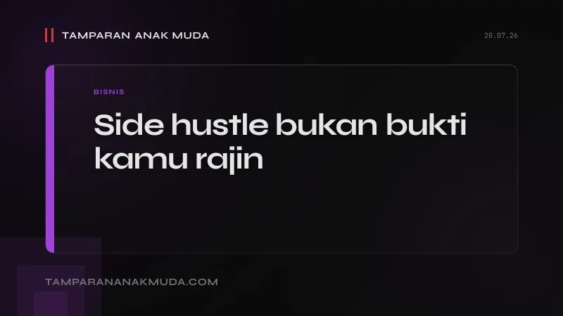Side Hustle Bukan Ambisi, Kebutuhan Ekonomi
