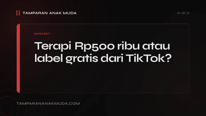 Terapi Mahal, Label Gratis: Kenapa Gen Z Pilih Self-Diagnosis